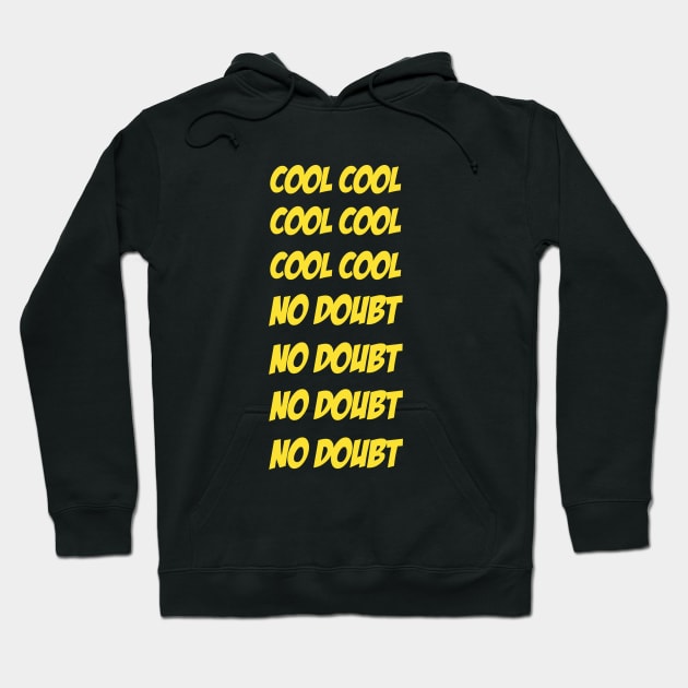 Brooklyn Nine-Nine Quote Hoodie by KsuAnn